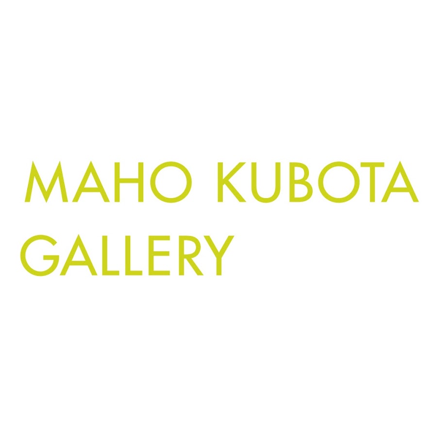 MAHO KUBOTA GALLERY