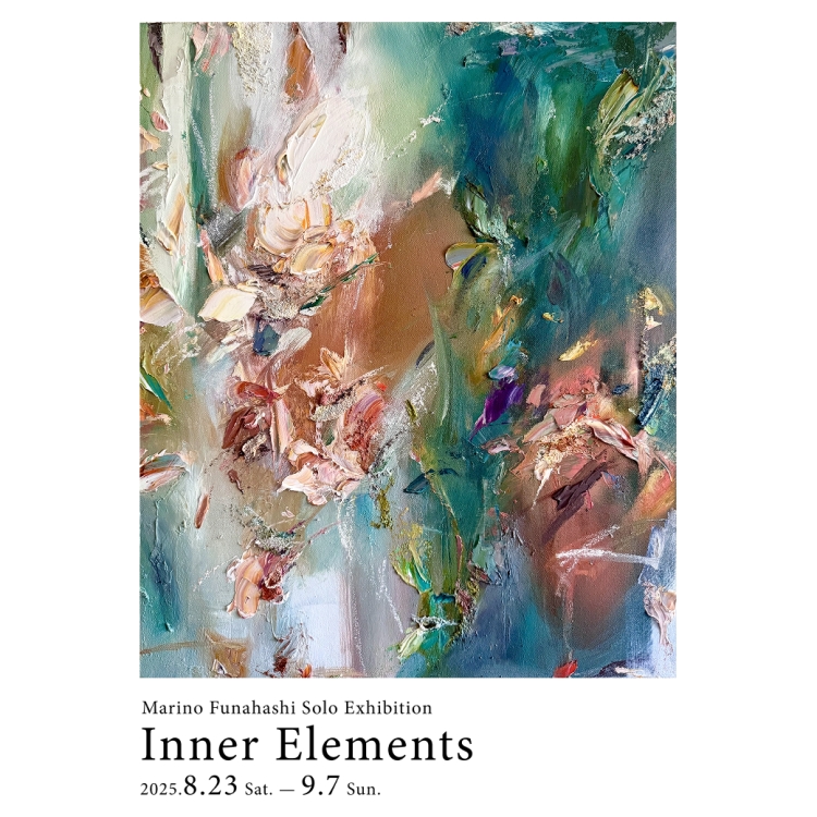 Marino Funahashi Solo Exhibition「Inner Elements」