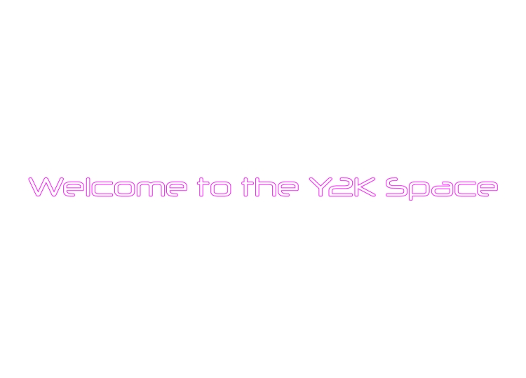 Welcome to the Y2K Space